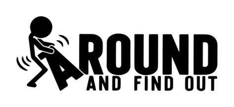 Fuck It Fuck Around And Find Out FAFO Stick Figure Vinyl Decal Sticker