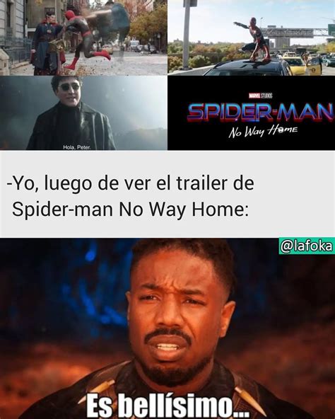 Yo Luego De Ver El Trailer De Spider Man No Way Home Es Bellísimo Memes