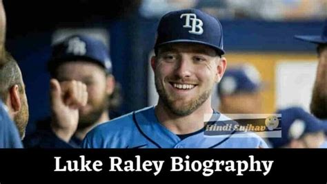 Luke Raley Wikipedia Wiki Bio Height Age Stats Wife Salary Contract