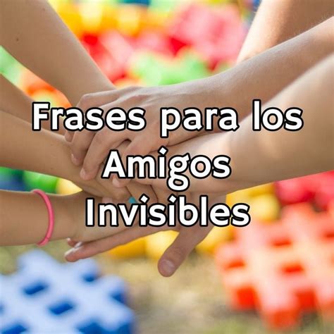 Las 10 Mejores Frases Para Los Amigos Invisibles Hot Sex Picture