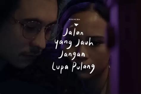 Kumpulan Soundtrack Dari Film Jalan Yang Jauh Jangan Lupa Pulang