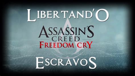 Assassin S Creed Freedom Cry 2 Liberdade E Igualdade [ Gameplay Pt Br] [ps4] Youtube