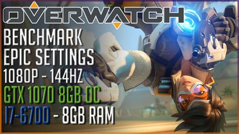 Overwatch 1080p Epic Settings Gtx 1070 Oc 8gb I7 6700 Framerate