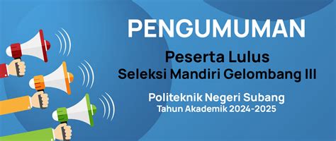 Pengumuman Kelulusan Seleksi Mandiri Jalur Tes Gelombang III Politeknik