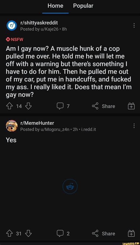 Home Popular Posted By Nsfw Am I Gay Now A Muscle Hunk Of A Cop Pulled Me Over He Told Me He