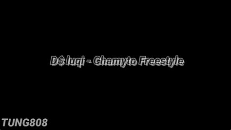 D Luqi Chamyto Freestyle Youtube