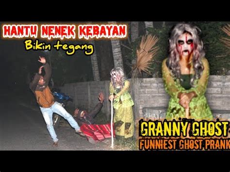 Prank Hantu Nenek Kebayan Menyeramkan Bikin Tegang Paling Lucu Bikin