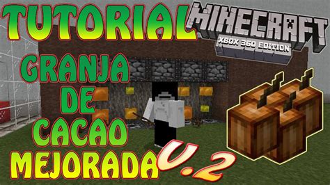 MINECRAFT XBOX 360 TUTORIAL GRANJA DE CACAO MEJORADA TU23 XBOX360