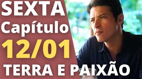 Terra E PaixÃo Capítulo 12 01 Sexta Resumo Da Novela Terra E Paixão