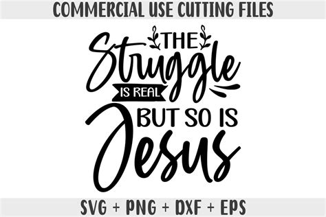 The Struggle Is Real But So Is Jesus Svg The Struggle Svg Religion