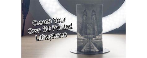 How to Create Your Own 3D Printed Lithophane