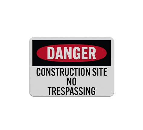 Osha Construction Site No Trespassing Aluminum Sign Reflective