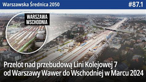 Przelot Nad Przebudow Lini Kolejowej Od Warszawy Wawer Do