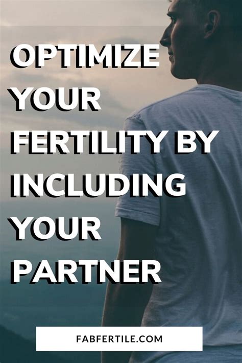 How To Optimize Your Fertility By Including Your Partner Fab Fertile Inc Preconception