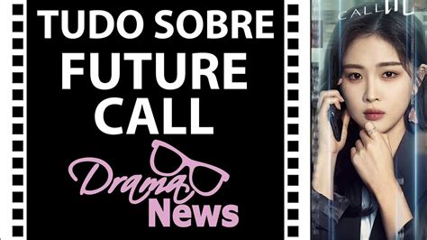 Future Call ReaÇÃo Trailer Tudo Sobre O Drama Corte Da Live