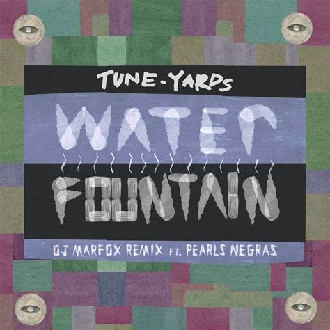 tUnE-yArDs - Water Fountain | iHeart