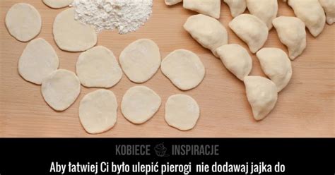 Gorąca woda zamiast jajka do ciasta na pierogi Kobieceinspiracje pl