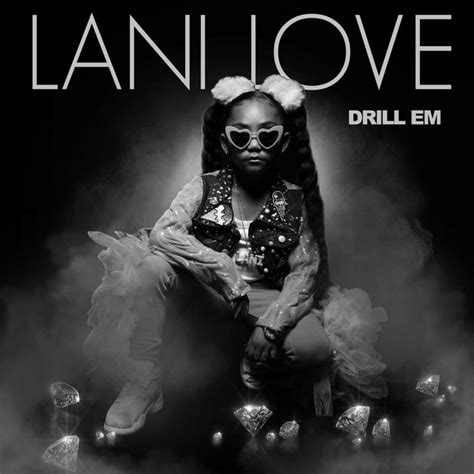 Drill Em Song And Lyrics By Lani Love Spotify