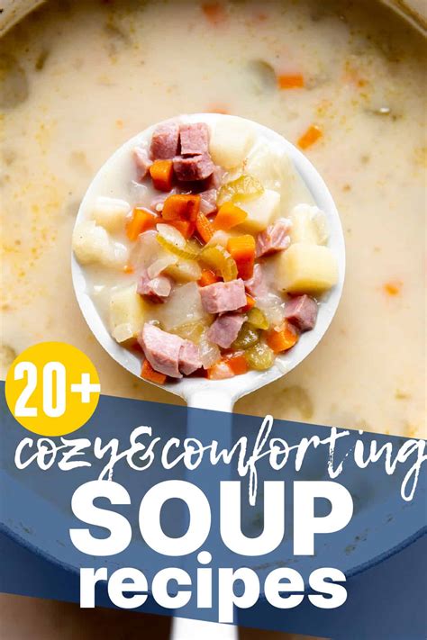 Cozy And Comforting Soup Recipes House Of Yumm