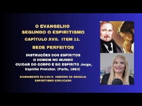 O Evangelho Segundo O Espiritismo Cap Tulo Xvii Item Cuidar Do