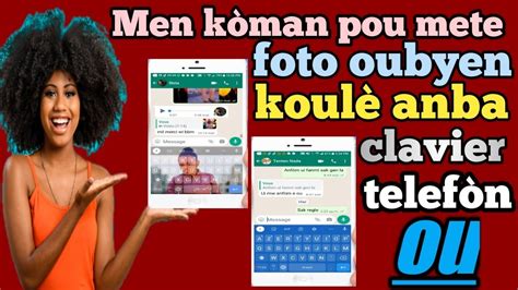 K Man Pou Mete Foto Oubyen Koul Anba Clavier Telef N Ou Youtube