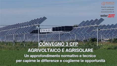 Convegno Agrivoltaico Ed Agrisolare Capire Le Differenze E Coglierne