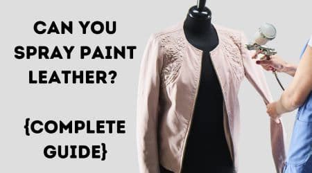 Can You Spray Paint Leather? - Complete Guide