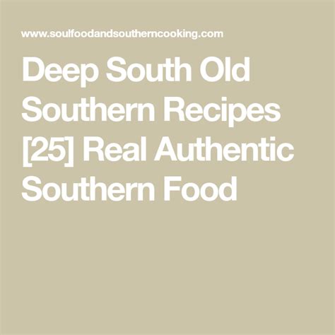 Deep South Old Southern Recipes [25] Real Authentic Southern Food ...