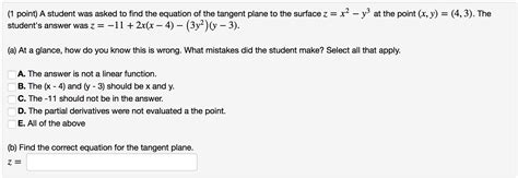 Solved 1 Point A Student Was Asked To Find The Equation Of