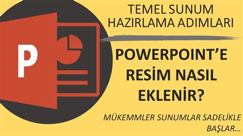 Power Point Slayt Sayfasına Resim Nasıl Eklenir Temel Sunum