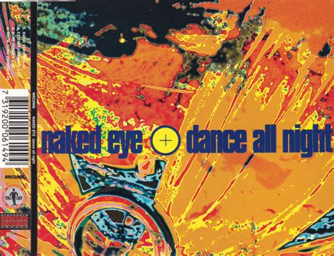 Naked Eye Dance All Night CD Maxi Single 1994 R1550093 Discogs