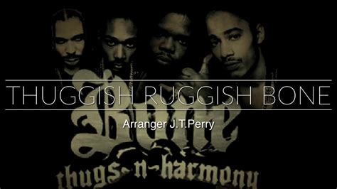 Bone Thugs N Harmony Thuggish Ruggish Bone Band Arrangement Youtube