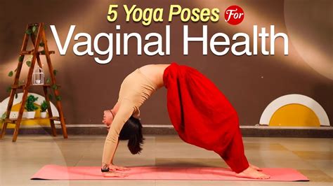 5 Super Effective Asanas To Keep Your Vagina Healthy YouTube