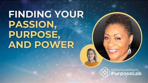 Finding Your Passion Purpose And Power Youtube