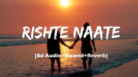 Rishte Naate [8d Audio Slowed Reverb] Rahat Fateh Ali Khan Suzanne