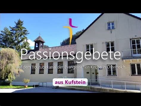 Passionsgebet Aus Kufstein Mit Thomas M Ller Youtube