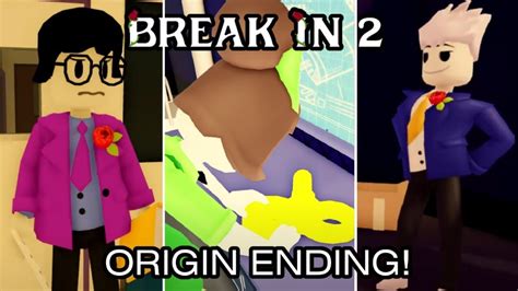 Break In Story Roblox Origin Ending Youtube