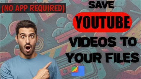 How To Save Youtube Videos To Your Files Youtube