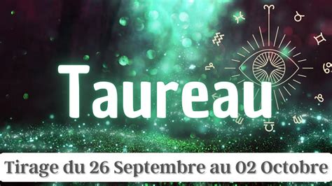 Tirage Taureau Semaine Du Septembre Au Octobre Victoire