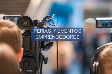 Eventos Y Ferias Para Emprendedores 2023