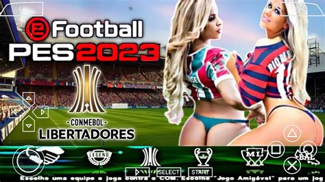 Efootball PES 2023 Sul americano Libertadores Brasileirão PPSSPP Novos