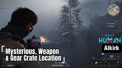 Once Human Alkirk Mysterious Weapon Gear Crates Location Youtube