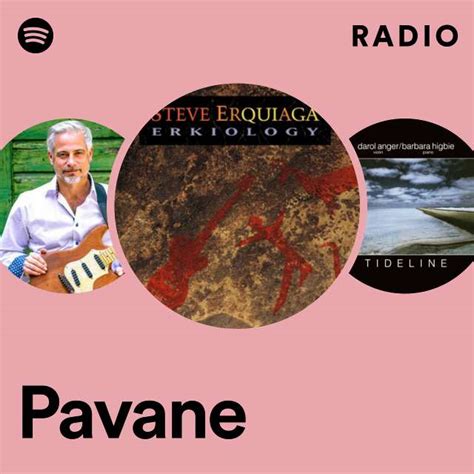 Pavane Radio Playlist By Spotify Spotify