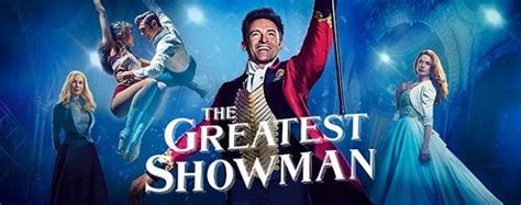 Why THE GREATEST SHOWMAN is a Great Show