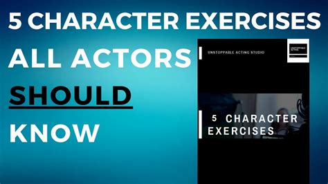 5 Character Exercises Actors Should Know Acting Lesson Youtube