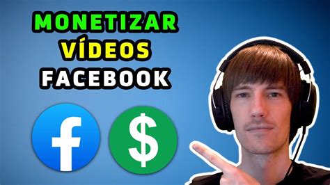 C Mo Monetizar V Deos En Facebook Tutorial Youtube