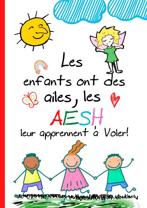 Amazon Fr LES ENFANTS ONT DES AILES LES AESH LEUR APRENNENT A VOLER