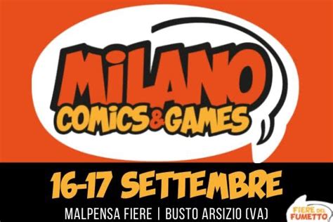 Milano Comics And Games Pianeta Hobby In Fiera 16 E 17 Settembre 2023