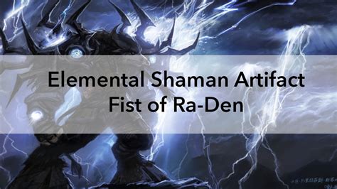 Legion Preview Elemental Shaman Artifact The Fist Of Ra Den Youtube