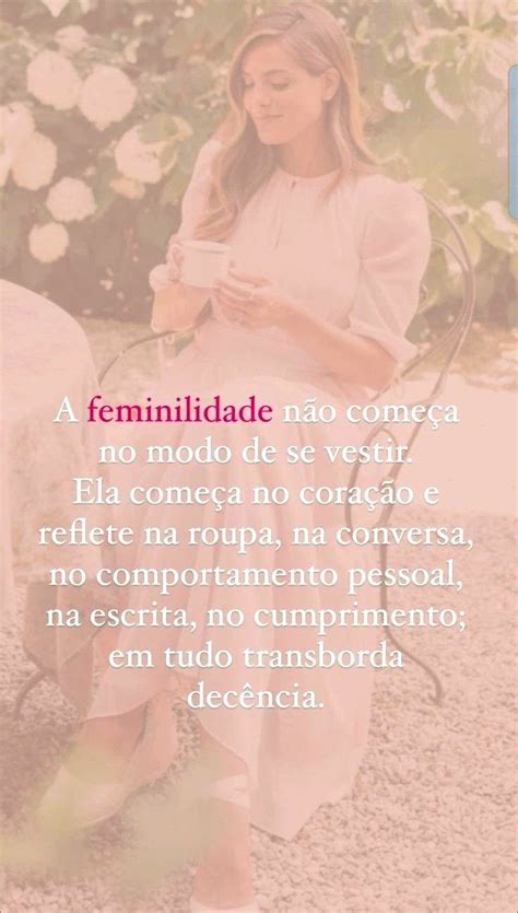 Mensagem De Reflexão Feminina - Ser feminina é um conjunto de elementos | Mulher valorosa, Mensagem ...